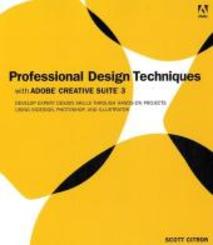 Professional Design Techniques with Adobe Creative Suite 3