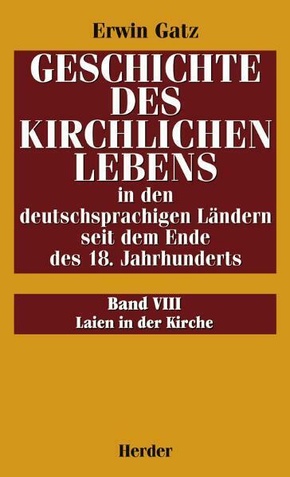 Geschichte des kirchlichen Lebens in den deutschsprachigen Ländern... / Laien in der Kirche