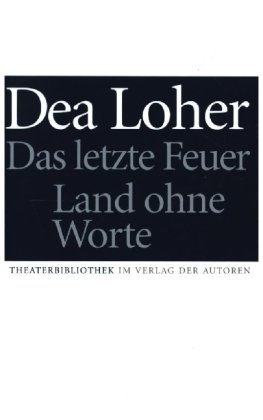 Land ohne Worte. Das letzte Feuer -