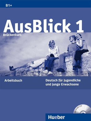 AusBlick, Deutsch für Jugendliche und junge Erwachsene: Brückenkurs, Arbeitsbuch m. Audio-CD