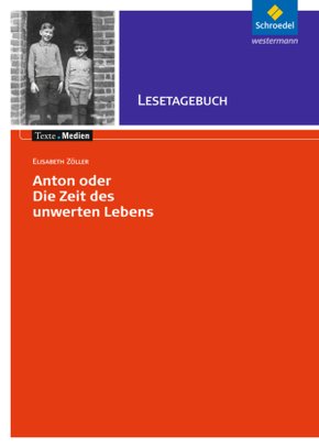 Elisabeth Zöller 'Anton oder die Zeit des unwerten Lebens', Lesetagebuch