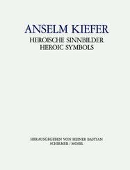 Anselm Kiefer, Heroische Sinnbilder