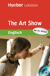 The Art Show: Lektüre mit 2 Audio-CDs (Hueber Lektüren)