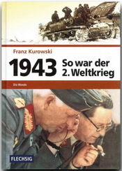 So war der 2. Weltkrieg: 1943 - Die Wende; Bd.5