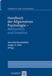 Handbuch der Allgemeinen Psychologie: Motivation und Emotion