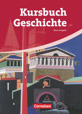 Kursbuch Geschichte - Allgemeine Ausgabe - Ausgabe 2009