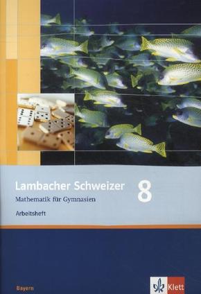 Lambacher-Schweizer, Ausgabe Bayern: Lambacher Schweizer Mathematik 8. Ausgabe Bayern