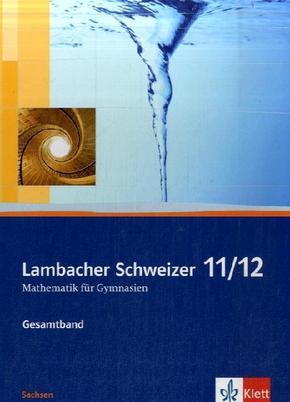 Lambacher-Schweizer, Sekundarstufe II: Lambacher Schweizer Mathematik 11/12. Ausgabe Sachsen, m. 1 CD-ROM