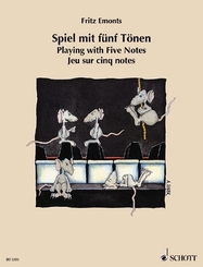 Spiel mit 5 Tönen; Playing with Five Notes; Jeu sur cinq notes, für Klavier