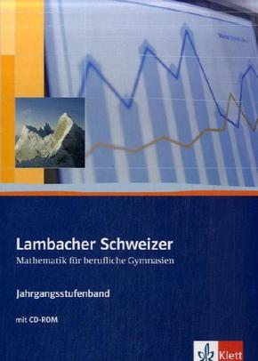 Lambacher Schweizer Mathematik berufliches Gymnasium Jahrgangsstufenband, m. 1 CD-ROM