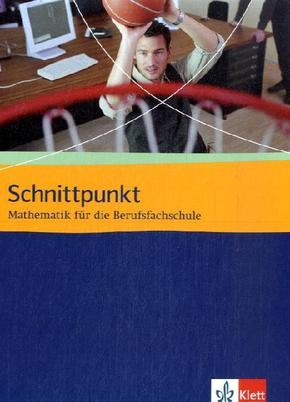 Schnittpunkt Mathematik. Mathematik für die Berufsfachschule