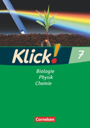 Klick! Biologie, Physik, Chemie - Alle Bundesländer - Band 7
