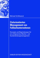 Zielorientiertes Management von Fu&szlig;ballunternehmen