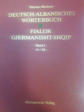 Deutsch-Albanisches Wörterbuch /Fjalor Gjermanisht-Shqip