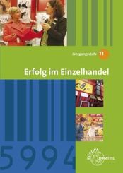 Erfolg im Einzelhandel Jahrgangsstufe 11 - Lernfelder 8, 9, 10, 12: Lehrbuch