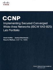 CCNP Implementing Secured Converged WANs (ISCW 642-825) Lab Portfolio