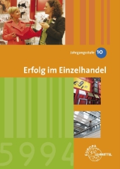 Erfolg im Einzelhandel, Ausgabe Bayern: Jahrgangsstufe 10, Schülerband m. CD-ROM