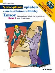 Saxophon spielen - mein schönstes Hobby, Tenor-Saxophon, m. Audio-CD u. DVD-Video - Bd.1