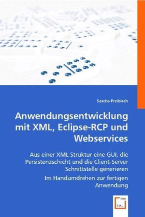 Anwendungsentwicklung mit XML, Eclipse-RCP und Webservices (eBook, 15x22x0,5)