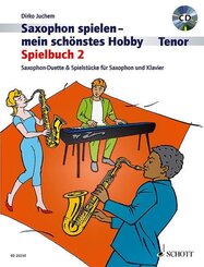 Saxophon spielen - Mein sch&ouml;nstes Hobby, Spielbuch Tenor, 2 Saxophone & 1 Saxophon und Klavier, m. Audio-CD.Bd.2