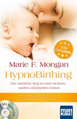HypnoBirthing. Der natürliche Weg zu einer sicheren, sanften und leichten Geburt. Das Original von Marie F. Mongan - 8.