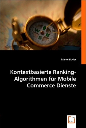Kontextbasierte Ranking-Algorithmen für Mobile Commerce Dienste (eBook, 15x22x0,5)