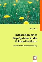 Integration eines Lisp-Systems in die Eclipse-Plattform (eBook, 15x22x0,7)