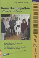 Neue Homöopathie in Theorie und Praxis - Bd.1