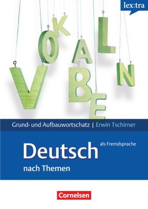 Lextra - Deutsch als Fremdsprache - Grund- und Aufbauwortschatz nach Themen - A1-B2