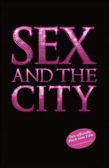 Sex and the City - Das offizielle Buch zum Film