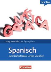 lex:tra Lerngrammatik Spanisch zum Nachschlagen, Lernen und Üben