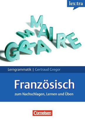 lex:tra Lerngrammatik Französisch zum Nachschlagen, Lernen und Üben