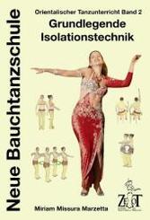 Orientalischer Tanzunterricht Band 1: Didaktik, Methodik und Organisation - Neue Bauchtanzschule - Bd.2