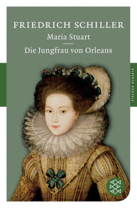 Maria Stuart - Die Jungfrau von Orleans