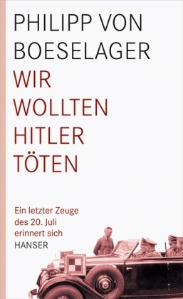 Wir wollten Hitler töten