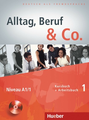 Alltag, Beruf & Co.: Kursbuch + Arbeitsbuch, m. Audio-CD zum Arbeitsbuch
