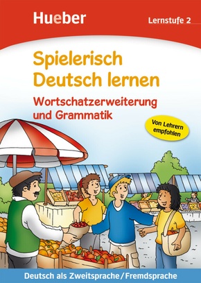Spielerisch Deutsch lernen: Wortschatzerweiterung und Grammatik, Lernstufe 2
