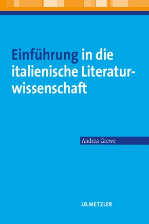 Einführung in die italienische Literaturwissenschaft; .