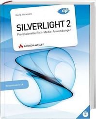 Silverlight 2 - Professionelle Rich-Media-Anwendungen für das Web