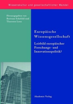 Europäische Wissensgesellschaft - Leitbild europäischer Forschungs- und Innovationspolitik?