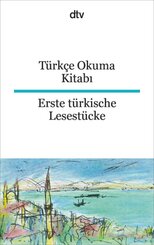 Türkçe Okuma Kitabi. Erste türkische Lesestücke