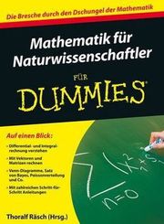 Mathematik für Naturwissenschaftler für Dummies