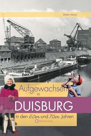 Aufgewachsen in Duisburg in den 60er & 70er Jahren