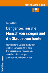 Der gentechnische Mensch von morgen und die Skrupel von heute