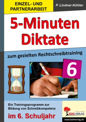 5-Minuten-Diktate zur gezielten Rechtschreibtraining, 6. Schuljahr