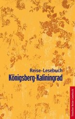 Reise-Lesebuch Königsberg/Kaliningrad
