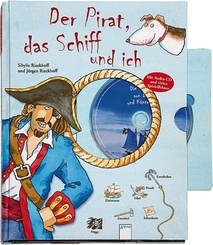 Der Pirat, das Schiff und ich, m. Audio-CD