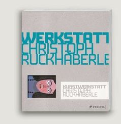 Kunstwerkstatt Christoph Ruckhäberle