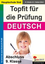Topfit für die Prüfung, Ausgabe Hauptschule Süd: Deutsch, Abschluss 9. Klasse