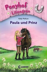 Ponyhof Liliengrün (Band 2) - Paula und Prinz